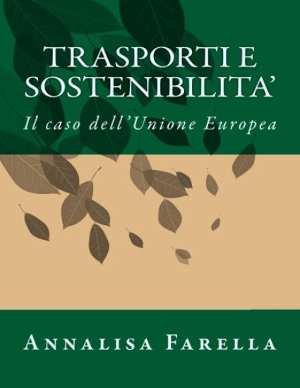 Trasporti e sostenibilita': Il caso dell'Unione Europea