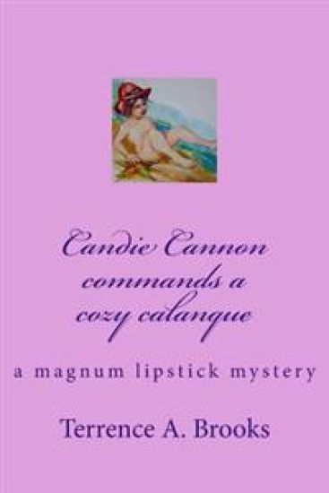Candie Cannon commands a cozy calanque: a magnum lipstick mystery