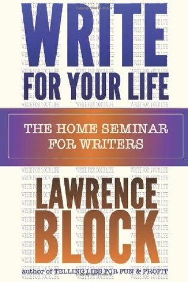 Write For Your Life: The Home Seminar for Writers