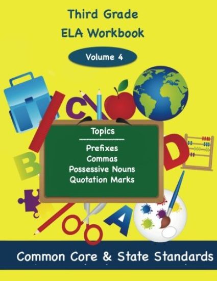 Third Grade ELA Volume 4: Prefixes, Commas, Possessive Nouns, Quotation Marks