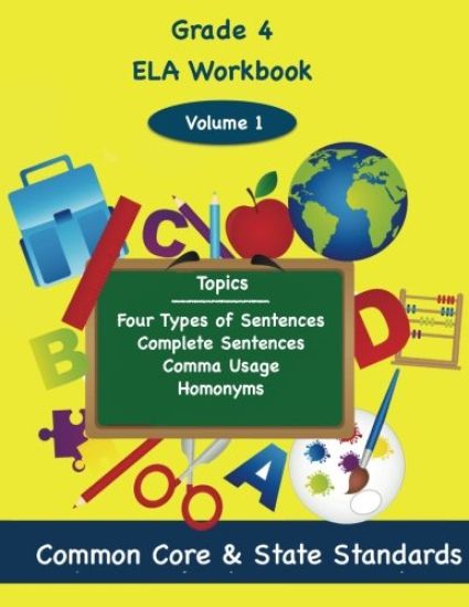 Fourth Grade ELA Volume 1: Four Types of Sentences, Complete Sentences, Comma Usage, Homonyms