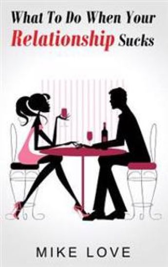 What To Do When Your Relationship Sucks