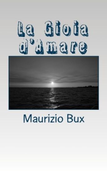 La Gioia d'Amare: Raccolta di Poesie