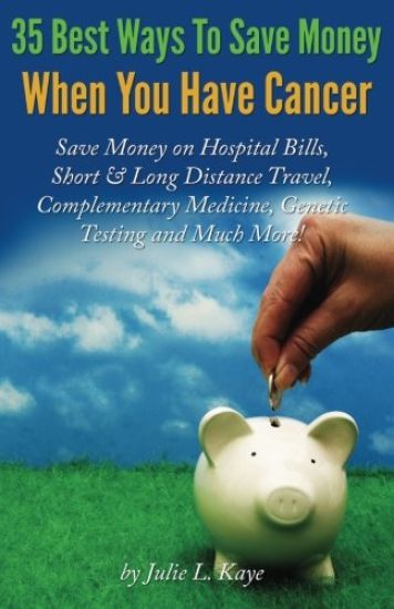 35 Best Ways To Save Money When You Have Cancer