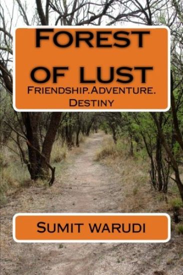 Forest of lust: Friendship.Adventure.Destiny