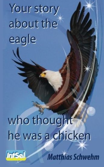 Your story about the eagle who thought he was a chicken