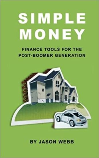 Simple Money: Finance Tools for the Post-Boomer Generations