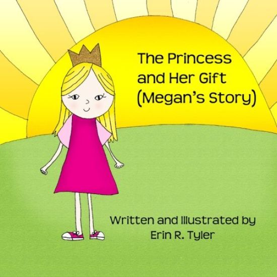 The Princess and Her Gift: (Megan's Story)