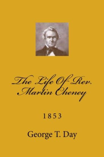 The Life Of Rev. Martin Cheney: 1853