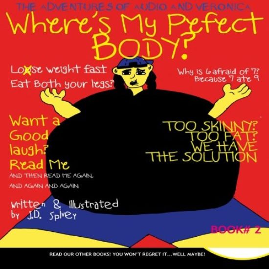 Where's My Perfect Body: The Adventures of Audio and Veronica