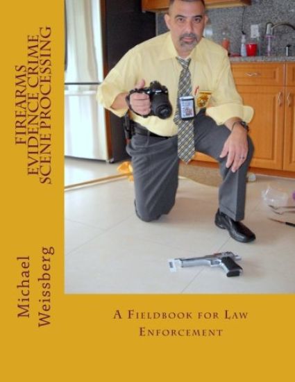 Firearms Evidence Crime Scene Processing