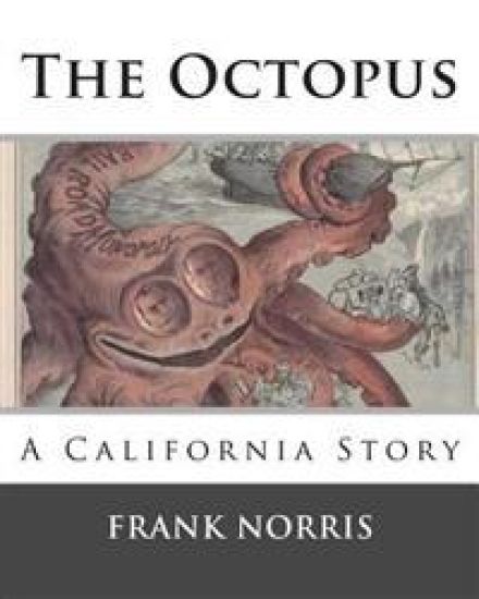 The Octopus: A California Story