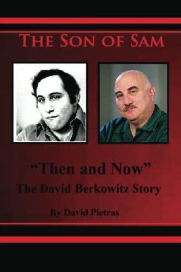 The Son of Sam "Then and Now" The David Berkowitz Story