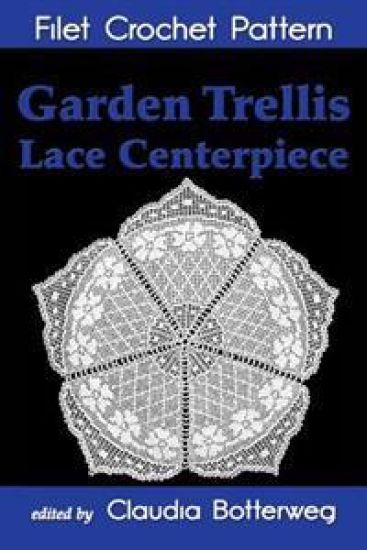 Garden Trellis Lace Centerpiece Filet Crochet Pattern: Complete Instructions and Chart
