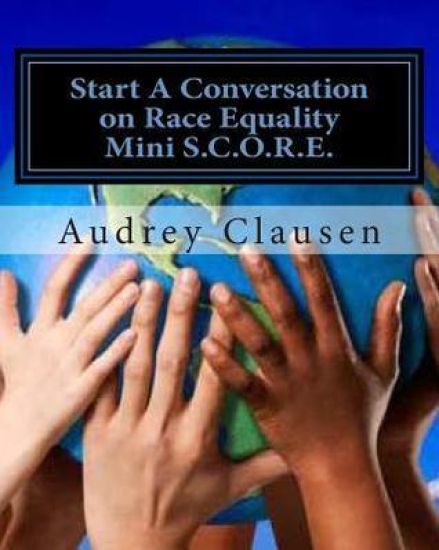 Mini S.C.O.R.E.: The Safe Zone: Start a Conversation on Racism Equality