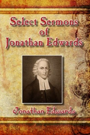 Select Sermons of Jonathan Edwards