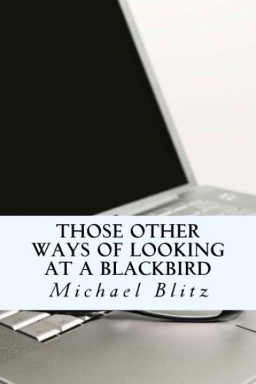Those Other Ways of Looking at a Blackbird