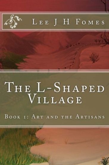 The L-Shaped Village: Art and the Artisans
