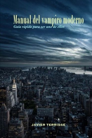 Manual del vampiro moderno: Guía rápida para ser uno de ellos