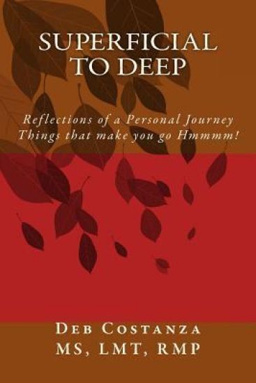 Superficial to Deep: Reflections of a Personal Journey - Things that make you go Hmmmm!