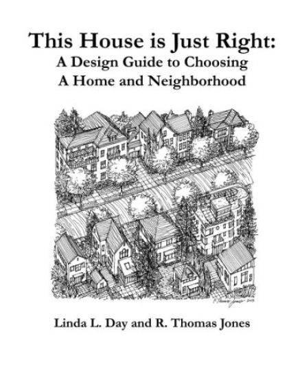 This House is Just Right: A Design Guide to Choosing a Home and Neighborhood