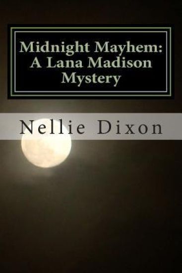 Midnight Mayhem: A Lana Madison Mystery