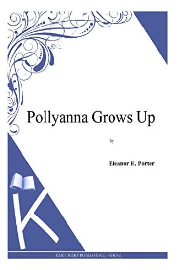 Pollyanna Grows Up