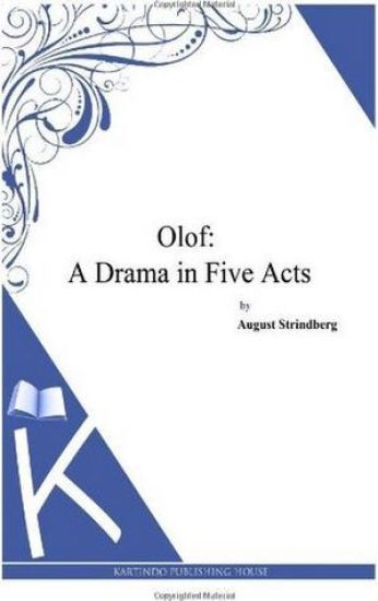 Olof: A Drama in Five Acts