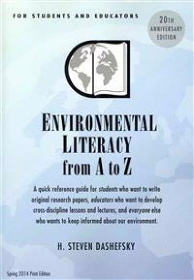 Environmental Literacy from A to Z for Students and Educators: A quick reference guide for students who want to write original research papers, educat