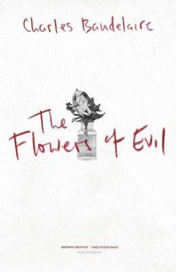 The Flowers of Evil: Les Fleurs du Mal