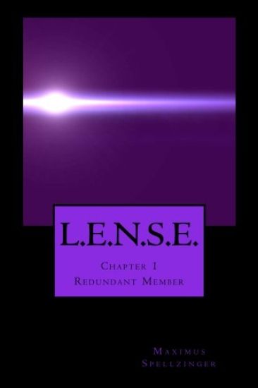 L.E.N.S.E. - Chapter 1: Redundant Member