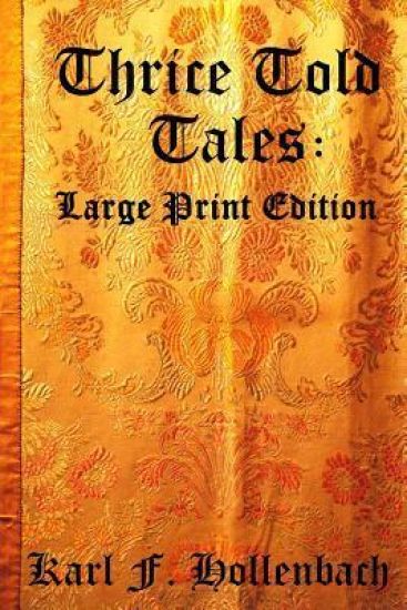 Thrice Told Tales: Large Print Edition