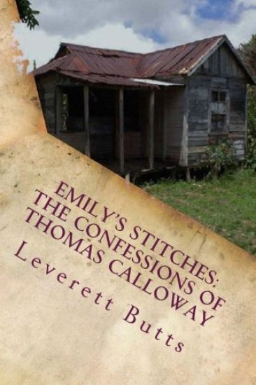 Emily's Stitches: The Confessions of Thomas Calloway and Other Stories