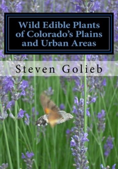 Wild Edible Plants of Colorado's Plains and Urban Areas