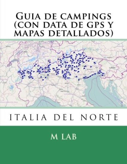 Guia de campings ITALIA DEL NORTE (con data de gps y mapas detallados)