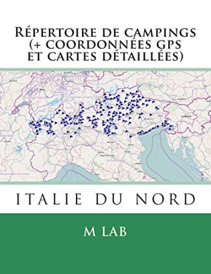 Répertoire de campings ITALIE DU NORD (+ coordonnées gps et cartes détaillées)