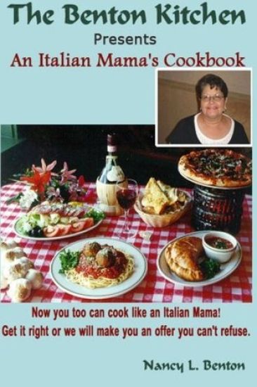 An Italian Mama's Cookbook: Now you too can cook like an Italian Mama!