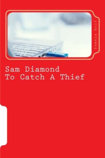 Sam Diamond To Catch A Thief: To Catch A Thief