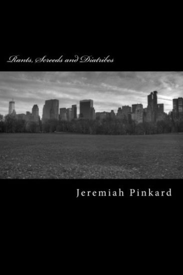 Rants, Screeds and Diatribes
