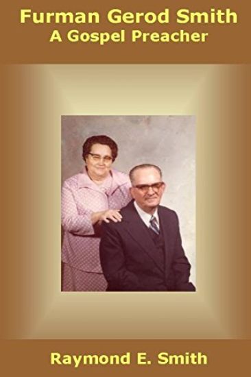 Furman Gerod Smith, A Gospel Preacher