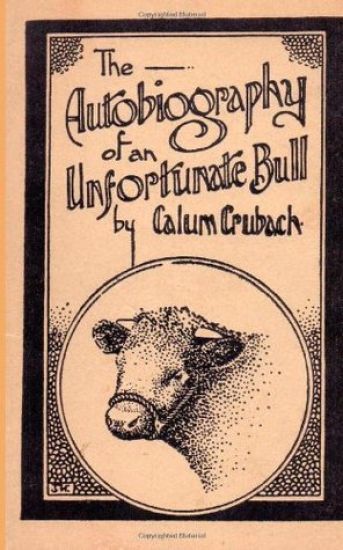 The Autobiography of an Unfortunate Bull
