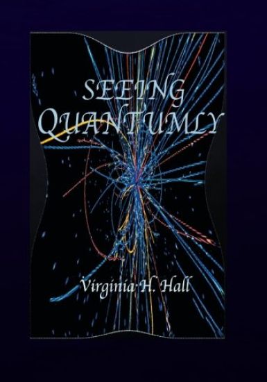 Seeing Quantumly: How Everything is Connected to Everything Else