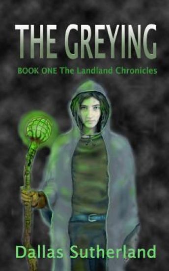 The GREYING: Book One: The Landland Chronicles