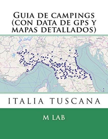Guia de campings en ITALIA TUSCANA (con data de gps y mapas detallados)