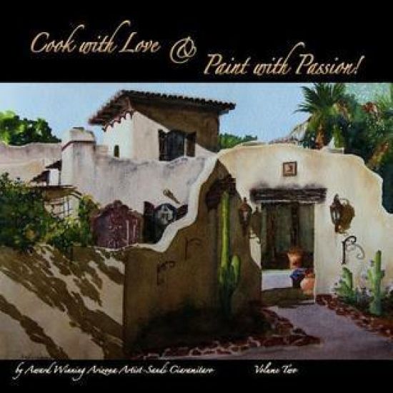 Cook with Love & Paint with Passion! Volume Two