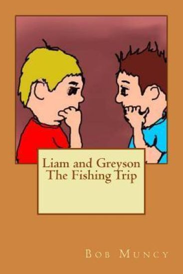 Liam and Greyson The Fishing Trip