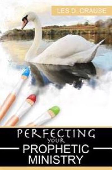 Perfecting Your Prophetic Ministry: Hearing and Communicating Effectively