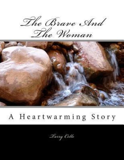 The Brave And The Woman: A Heartwarming Story