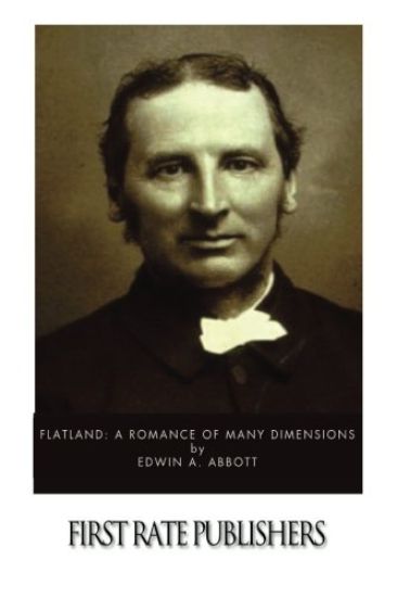 Flatland: A Romance of Many Dimensions