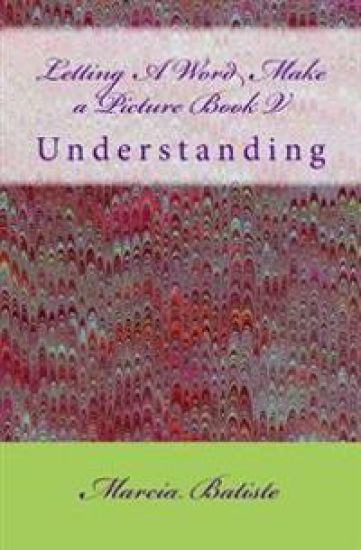 Letting A Word Make a Picture Book V: Understanding